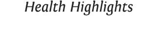 Health Highlights
