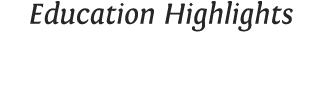 Education Highlights