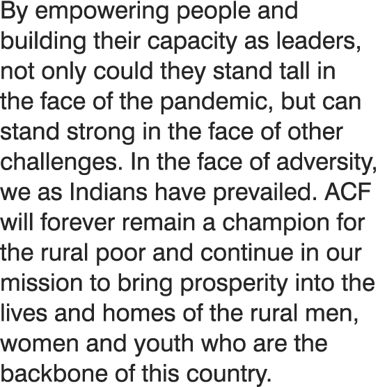 By empowering people and building their capacity as leaders, not only could they stand tall in the face of the pandem   